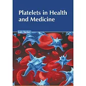 Platelets in Health and Medicine