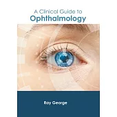 A Clinical Guide to Ophthalmology