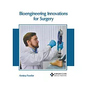 Bioengineering Innovations for Surgery