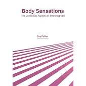 Body Sensations: The Conscious Aspects of Interoception