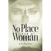 No Place for a Woman: The Spiritual and Political Power Abuse of Women Within Catholicism