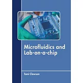 Microfluidics and Lab-On-A-Chip