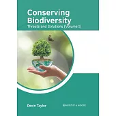 Conserving Biodiversity: Threats and Solutions (Volume I)