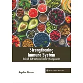 Strengthening Immune System: Role of Nutrients and Dietary Components