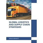 Global Logistics and Supply Chain Strategies