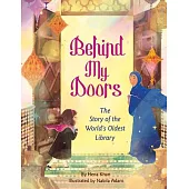 Behind My Doors: The Story of the World’s Oldest Library