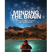 Minding the Brain: Models of the Mind, Information, and Empirical Science