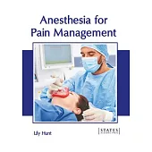 Anesthesia for Pain Management