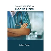 New Frontiers in Health Care