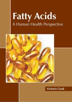 Fatty Acids: A Human Health Perspective