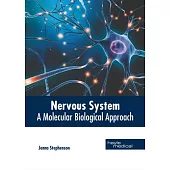 Nervous System: A Molecular Biological Approach