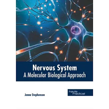 Nervous System: A Molecular Biological Approach