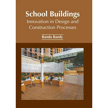 School Buildings: Innovation in Design and Construction Processes