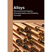 Alloys: Microstructural Aspects, Characterization and Modeling Concepts