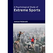 A Psychological Study of Extreme Sports