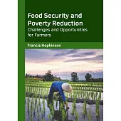 Food Security and Poverty Reduction: Challenges and Opportunities for Farmers