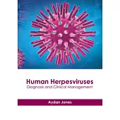 Human Herpesviruses: Diagnosis and Clinical Management