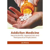 Addiction Medicine: Neuroscientific Approaches and Therapeutical Implications