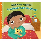 What Would Happen If You Never Got Vaccines?
