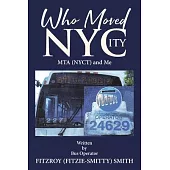 Who Moved NYCity: MTA (NYCT) and Me