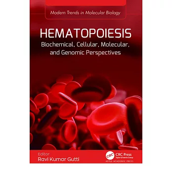 Hematopoiesis: Biochemical, Cellular, Molecular, and Genomic Perspectives