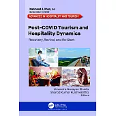 Post-Covid Tourism and Hospitality Dynamics: Recovery, Revival, and Re-Start