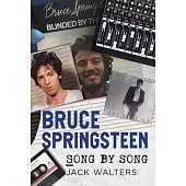 Bruce Springsteen: Song by Song