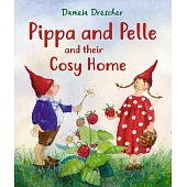 Pippa and Pelle and Their Cosy Home