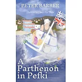 A Parthenon in Pefki: Further Adventures of an Anglo-Greek Marriage