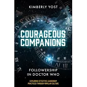Courageous Companions: Followership in Doctor Who