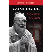 Confucius: The Secular as Sacred