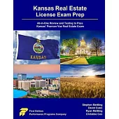 Kansas Real Estate License Exam Prep: All-in-One Review and Testing to Pass Kansas’ Pearson Vue Real Estate Exam