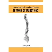 Long Bones and Vertebral Column Thyroid Dysfunctions