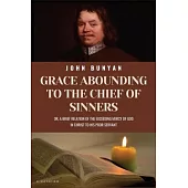 Grace Abounding To The Chief of Sinners: New Large Print Edition with Biblical References from KJV