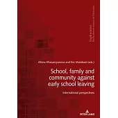 School, Family and Community Against Early School Leaving: International Perspectives