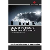 Study of the Bacterial Reduction of Mercury