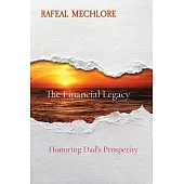 The Financial Legacy: Honoring Dad’s Prosperity