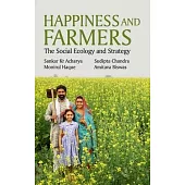 Happiness And Farmers: The Social Ecology And Strategy