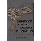 Origin of Tetrapod Forelimb Pronation