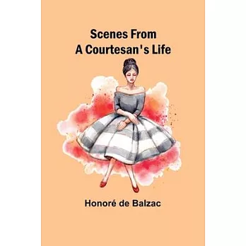 Scenes from a Courtesan’s Life