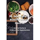 Dr. Sebi Natural Blood Pressure Control: Natural Herbs & Products For Hypertension