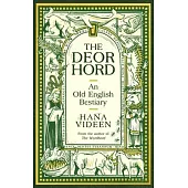 The Deorhord: An Old English Bestiary