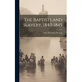 The Baptists and Slavery, 1840-1845