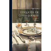 Etiquette Of Good Society