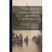 The Baptist Home Mission Monthly, Volumes 1-2