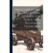 Directory of Air Force Films, Cleared for Public and Television Exhibition