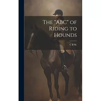 The ＂ABC＂ of Riding to Hounds