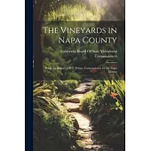 The Vineyards in Napa County: Being the Report of E.C. Priber, Commissioner for the Napa District