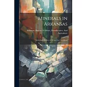 Minerals in Arkansas: Including a Review of Oil and Gas Conditions