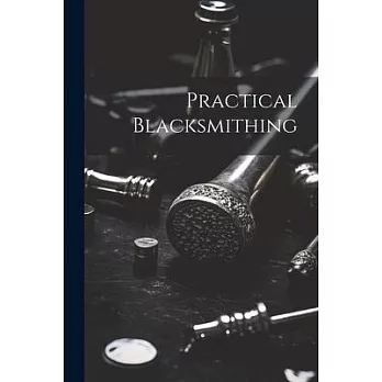Practical Blacksmithing